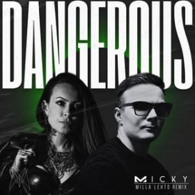 M1CKY FT. MILLA LEHTO - DANGEROUS